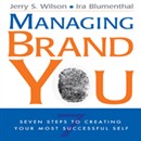 Managing Brand You by Jerry S. Wilson